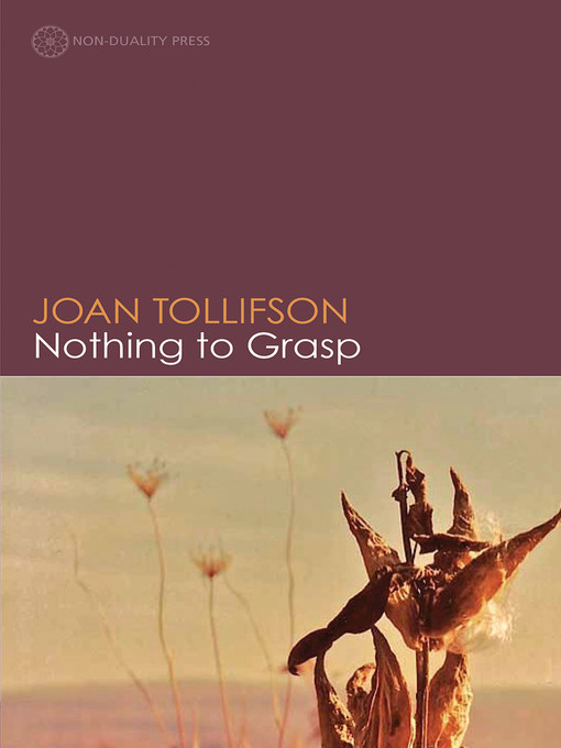Title details for Nothing to Grasp by Joan Tollifson - Available
